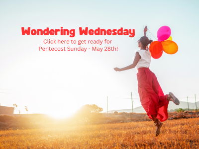 Pentecost Sunday – May 28th